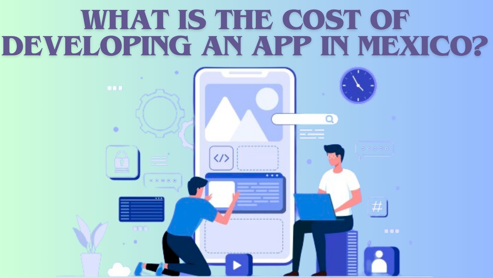 What is the cost of developing an app in Mexico?