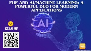 PHP and AI/Machine Learning: A Powerful Duo for Modern Applications